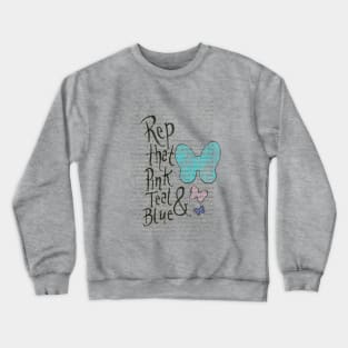 Rep that Pink Teal & Blue Crewneck Sweatshirt